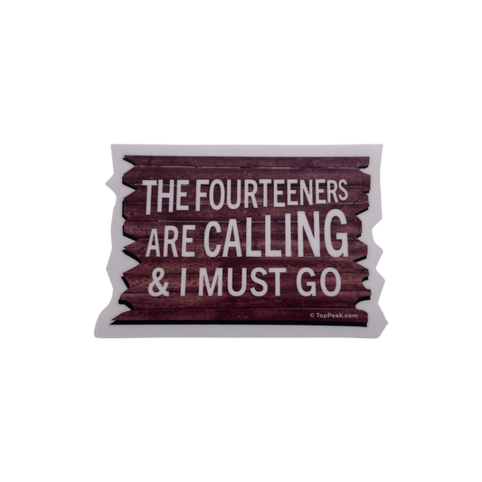 The Fourteeners Are Calling & I Must Go Sticker